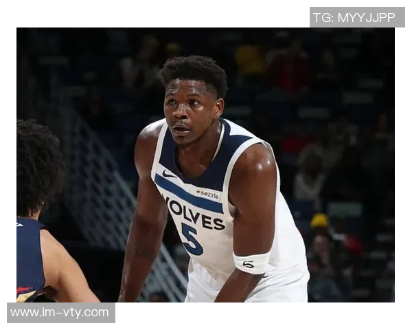 爱德华兹首节表现抢眼却因五次失误影响球队表现